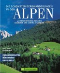 Höfler, Horst (Mitwirkender) und Gerlinde M. (Mitwirkender) Witt: - Die schönsten Bergwanderungen in den Alpen : 40 Familientouren zwischen Chamonix und Cortina d'Ampezzo.