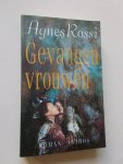 ROSSI, AGNES, - Gevangen vrouwen. Roman.