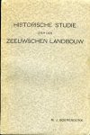 BOERENDONK, M.J. - Historische studie over den Zeeuwschen landbouw