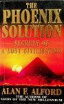 Alford, Alan F. - The Phoenix Solution. Secrets of a lost civilisation Alford, Alan F. - The Phoenix Solution. Secrets of a lost civilisation