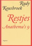 Kousbroek, Rudy - Restjes. Anathema's 9.