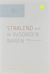 Yves T'Sjoen (red.) - Stralend wil ik woorden baren - Proeven van letterkundig onderzoek