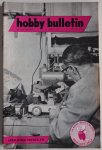  - Hobby bulletin  maandblad maart  april  mei  juni  sept  november 1959  3.50 euro per stuk  los te koop