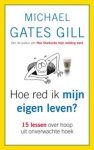Michael Gates Gill - Hoe red ik mijn eigen leven?