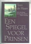 Haan, Tom de - Een spiegel voor prinsen