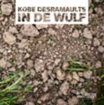 Kobe Desramaults, Annick Vansevenant - In De Wulf