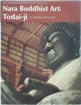 Takeshi Kobayashi - Nara Buddhist Art: Todai-ji Translated and adapted by Richard L. Gage