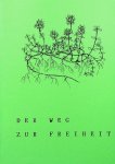 - Der Weg zur Freiheit. Teil 2 - Der Weg zur Freiheit. Teil 2