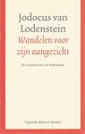 Lodenstein, Jodocus van - Wilma Snoeijer - Wandelen voor zijn aangezicht. Jodocus van Lodenstein, een mysticus uit de Reformatie