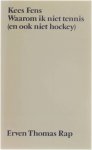 Kees Fens - Waarom ik niet tennis (en ook niet hockey)