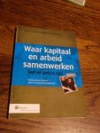 Lange, Paul de; Kuiper, J. - Waar kapitaal en arbeid samenwerken  komt wat goeds tot stand. Pensioenfonds Stork in historisch pensioenperspectief.