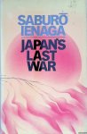 Ienaga, Saburo - Japan's Last War: World War II and the Japanese, 1931-1945