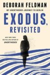Deborah Feldman - Exodus, Revisited