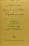 GADAMER, H.G. - Plato's dialektische Ethik und andere Studien zur platonischen Philosophie.