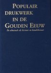 Salman, Jeroen. - Populair drukwerk in de Gouden Eeuw. De almanak als lectuur en handelswaar.