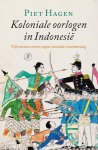 Piet Hagen - Koloniale oorlogen in Indonesië