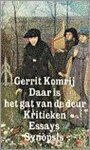 Gerrit Komrij - Daar is het gat van de deur