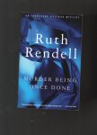 Rendell Ruth - Murder being Once Done, an Inspector Wexford Mystery.