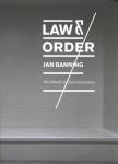 Banning, Jan - Law & order / the world of criminal justice