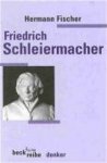 Fischer, Hermann - Friedrich Daniel Ernst Schleiermacher