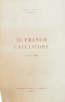 Firenze: - [Programmbuch] Il Franco Cacciatore. opera in 3 atti... di Carl Maria von Weber. 13, 15 gennaio 1957 (Stagione lirica invernale 1956-57)