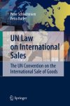 Peter Schlechtriem - UN Law on International Sales: The UN Convention on the International Sale of Goods