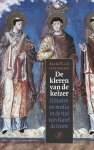 Hageman, Mariëlle - De kleren van de keizer / rituelen en media in de tijd van Karel de Grote.