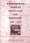 Smidt, J.Th. de en T. Lindijer - Haarlemmers voor de Grote Raad van Mechelen 1458 - 1578 : gebaseerd op Algemeen Rijksarchief Brussel fonds Grote Raad en Stadsarchief van Haarlem