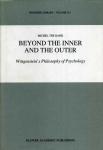 Hark, Michel ter - Beyond the Inner and the Outer / Wittgenstein's Philosophy of Psychology