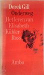 Derek Gill 67575, Liesbeth de Vogel - Onderweg het leven van Elisabeth Kübler-Ross
