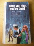Goldthwaite, Eaton K. - Once you stop, you`re dead