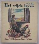 MEIJER, W. & HULZEN, JOH. VAN, - Het wijde leven. 4e deeltje. MEIJER, W. & HULZEN, JOH. VAN, - Het wijde leven. 4e deeltje.