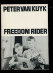 Kuyk, Peter van - freedom rider (GESIGNEERD met boodschap) Kuyk, Peter van - freedom rider (GESIGNEERD met boodschap)