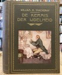THACKERAY, WILLIAM M. VERTAALD DOOR DIET BLANKWAAR - De Kermis der IJdelheid.