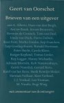 Oorschot, Geert van. - Brieven van een uitgever. Met commentaar van de ontvangers.