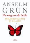 Anselm Grün - De weg van de liefde over spiritualiteit en relaties