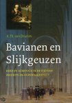 A.Th. van Deursen - Bavianen en Slijkgeuzen Kerk en kerkvolk in de tijd van Maurits en Oldenbarnevelt
