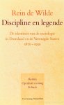 WILDE, R. DE - Discipline en legende. De identiteit van de sociologie in Duitsland en de Verenigde Staten 1870-1930.