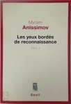Myriam Anissimov - Les yeux bordés de reconnaissance