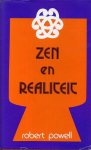 Powell, Robert - Zen en Realiteit. Een weg naar een gezonde geest en geluk op niet-sectarische grondslag.