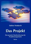 Niodusch, Sabine: - Das Projekt - Das gesamte Handwerkszeug des Projektmanagements :