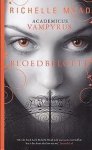 Richelle Mead - Academicus Vampyrus 4: Bloedbelofte