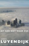 Joris Luyendijk - Dit kan niet waar zijn