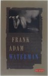 Frank Adam - Waterman