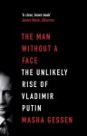 Masha Gessen - Man Without A Face