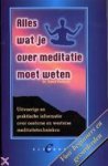 David. Fontana - Alles wat je over meditatie moet weten Uitvoerige en praktische informatie over Oosterse en Westerse meditatietechnieken