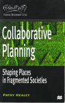 Healey, Patsy - Collaborative Planning. Shaping Places in Fragmented Societies