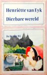 Henriette van Eyk - Dierbare wereld