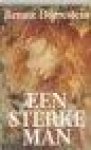 Dorrestein, Renate - EEN STERKE MAN