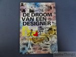 André Franquin. - De droom van een designer. [Nr. 334 van 375 gesigneerde exemplaren.]